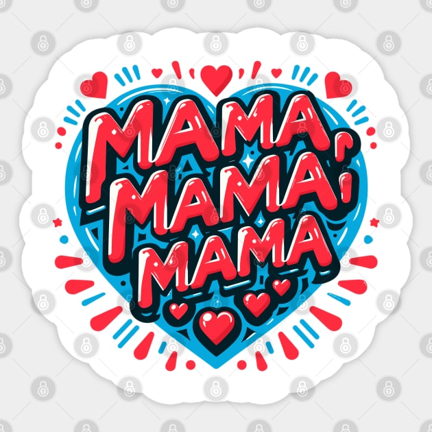 MAMA MAMA MAMA Sticker by Vehicles-Art